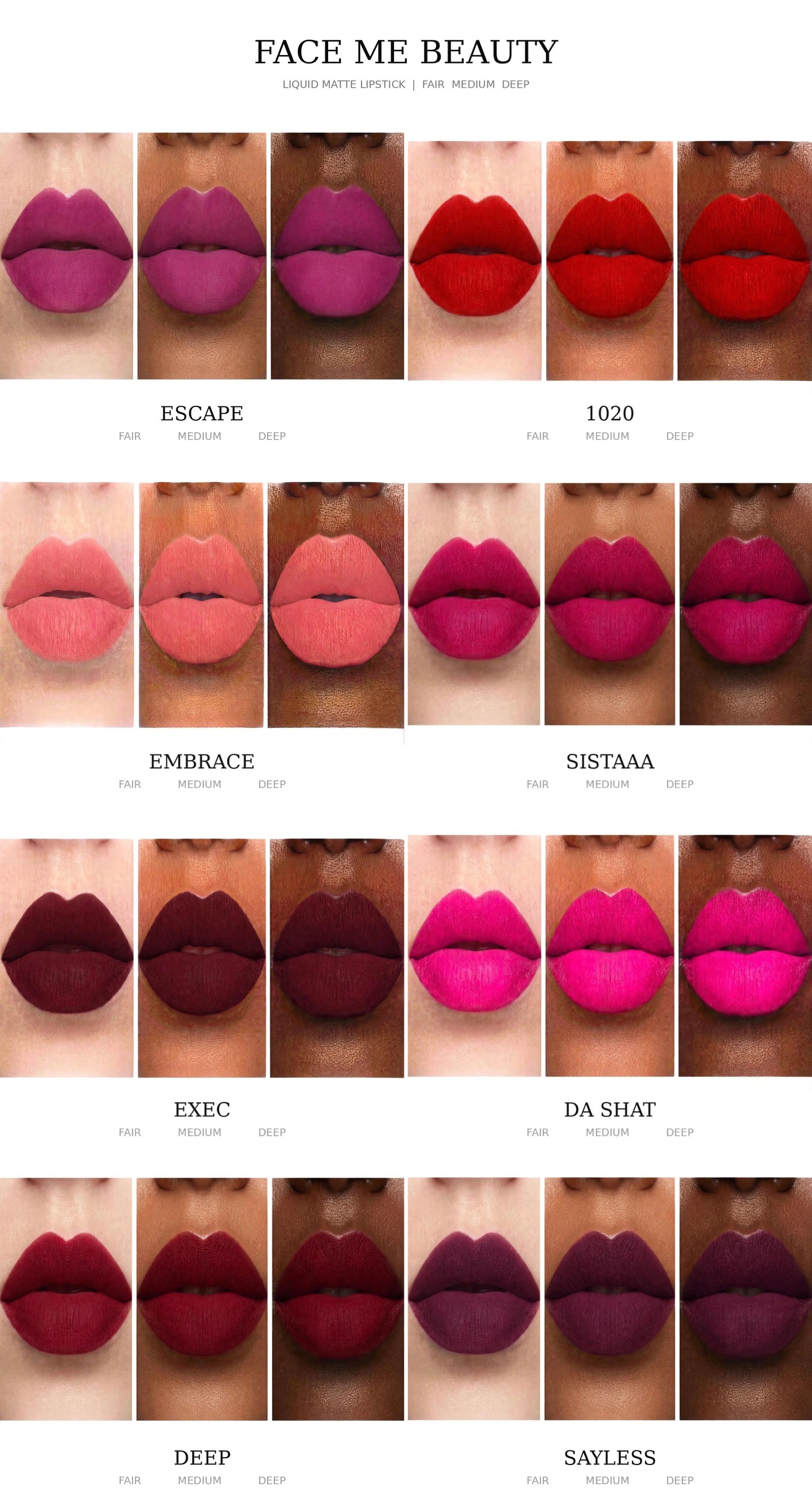 A lip color swatch chart titled 'FACE ME BEAUTY' showing multiple shade options labeled ESCAPE, 1020, EMBRACE, SISTAAA, EXEC, DA SHAT, DEEP, and SAYLESS, each displayed on lips against a white background.