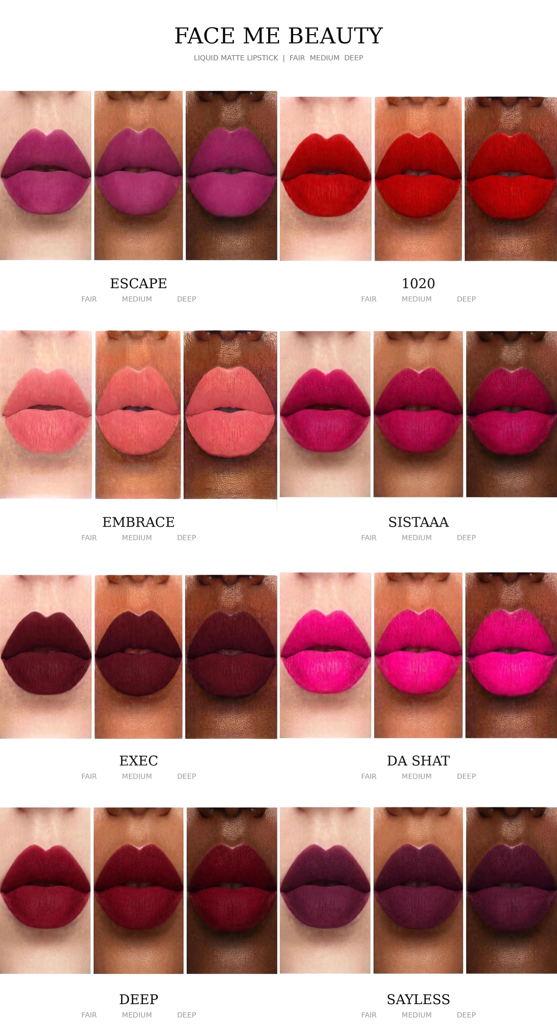 A lip color swatch chart titled 'FACE ME BEAUTY' showing multiple shade options labeled ESCAPE, 1020, EMBRACE, SISTAAA, EXEC, DA SHAT, DEEP, and SAYLESS, each displayed on lips against a white background.